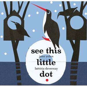 See This Little Dot -- Jane Yolen